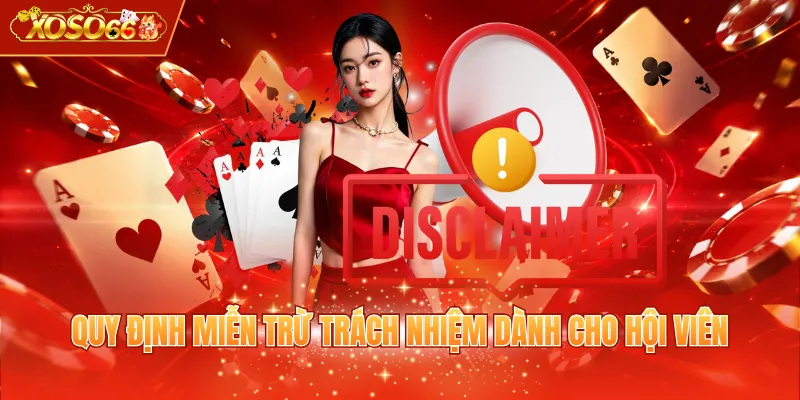 Quy định miễn trừ trách nhiệm dành cho hội viên